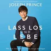 Philipp Schepmann - Joseph Prince - Lass los und lebe - Hörbuch MP3-CD Lass los und lebe - Hörbuch MP3-CD