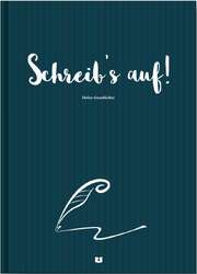Peter Güthler - Schreib's auf! Schreib's auf!