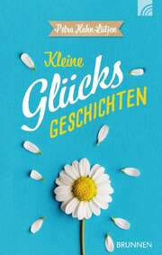 Petra Hahn-Lütjen - Kleine Glücks - Geschichten Kleine Glücks - Geschichten