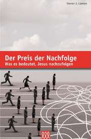 Steven J. Lawson - Doris Leisering - Der Preis der Nachfolge Der Preis der Nachfolge