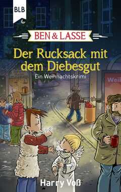 Harry Voß - Ben & Lasse - Der Rucksack mit dem Diebesgut Ben & Lasse - Der Rucksack mit dem Diebesgut