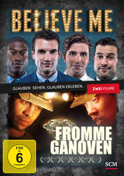 Believe me / Fromme Ganoven - Doppel DVD