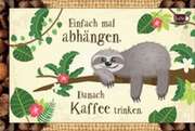 Reinhard Engeln - Kaffeekarte - Einfach mal abhängen... Kaffeekarte - Einfach mal abhängen...