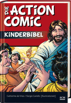 Damaris Müller - Sergio Cariello - Catherine de Vries - Die Action-Comic-Kinderbibel Die Action-Comic-Kinderbibel