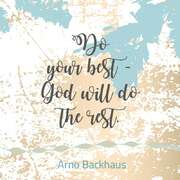 Magnet: Do your best - God will do the rest.