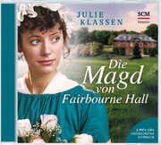 Julie Klassen - Kathrin Berger - Die Magd von Fairbourne Hall - Hörbuch (MP3) Die Magd von Fairbourne Hall - Hörbuch (MP3)