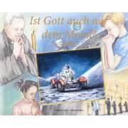 Heinrich Töws - Alberte Jonkers - Ist Gott auch auf dem Mond? Ist Gott auch auf dem Mond?