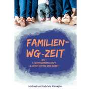 Michael Kienapfel - Gabriela Kienapfel - Familien-WG-Zeit Familien-WG-Zeit