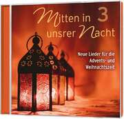 Mitten in unsrer Nacht 3 Mitten in unsrer Nacht 3