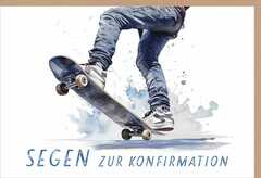 Faltkarte "Segen zur Konfirmation" - Skateboard