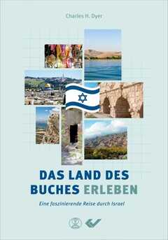 Charles H. Dyer - Das Land des Buches erleben Das Land des Buches erleben
