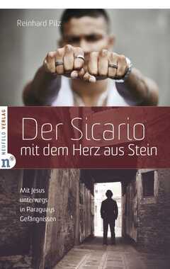 Reinhard Pilz - Der Sicario mit dem Herz aus Stein Der Sicario mit dem Herz aus Stein