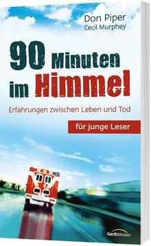 90 Minuten im Himmel für junge Leser - Don Piper - Cecil ...