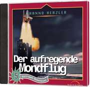 Hanno Herzler - CD: Der aufregende Mondflug - Weltraum-Abenteuer (5) CD: Der aufregende Mondflug - Weltraum-Abenteuer (5)