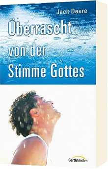 Jack Deere - Überrascht von der Stimme Gottes Überrascht von der Stimme Gottes