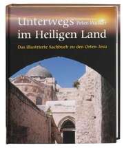 Peter Walker - Unterwegs im heiligen Land Unterwegs im heiligen Land