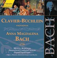 Johann Sebastian Bach - Michael Behringer - Johannes-Christoph Happel - Sibylla Rubens - Sibylla ( Rubens - Clavier-Büchlein für Anna Magdalena Bach 1725 Clavier-Büchlein für Anna Magdalena Bach 1725