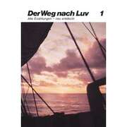 Der Weg nach Luv, Band 1 Der Weg nach Luv, Band 1