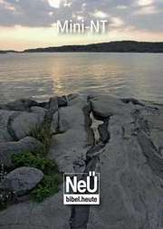 NeÜ Bibel.heute - Mini-NT - Seeufer NeÜ Bibel.heute - Mini-NT - Seeufer