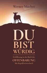 Werner Mücher - Du bist würdig Du bist würdig