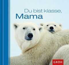 Du bist klasse, Mama Du bist klasse, Mama