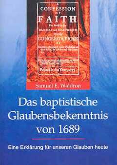 Das baptistische Glaubensbekenntnis von 1689