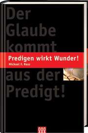 Michael Ross - Jutta Schierholz - Predigen wirkt Wunder! Predigen wirkt Wunder!