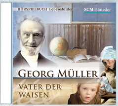 CD: Georg Müller - Vater der Waisen