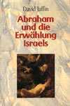 Abraham und die Erwählung Israels