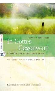 Thomas Baumann - Gerhard Tersteegen - In Gottes Gegenwart In Gottes Gegenwart