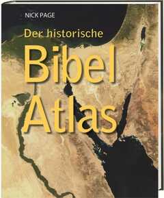 Der historische Bibelatlas