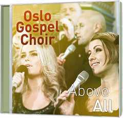 Oslo Gospel Choir - CD: Above All CD: Above All