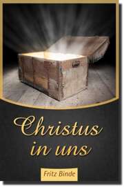 Fritz Binde - Christus in uns Christus in uns
