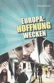 Deborah Meroff - Europa: Hoffnung wecken Europa: Hoffnung wecken