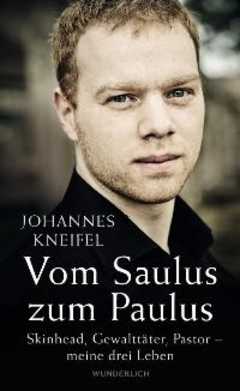 Johannes Kneifel - Vom Saulus zum Paulus Vom Saulus zum Paulus
