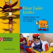 Iris Lang - Kleine Kinder kreativ Kleine Kinder kreativ