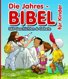 Die Jahresbibel für Kinder