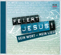 CD: Feiert Jesus! Sein Wort - mein Lied