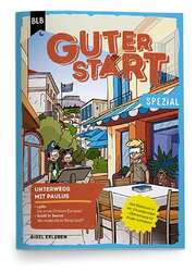 Guter Start spezial: Unterwegs mit Paulus Guter Start spezial: Unterwegs mit Paulus
