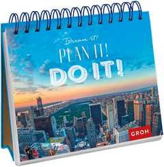 Dream it! Plan it! Do it! - Aufstellbuch Dream it! Plan it! Do it! - Aufstellbuch