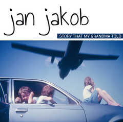Jan Jakob - Story That My Grandma Told Story That My Grandma Told
