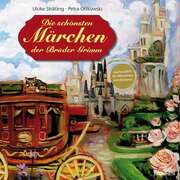 Petra Ottkowski - Ulrike Strätling - Die schönsten Märchen der Brüder Grimm Die schönsten Märchen der Brüder Grimm
