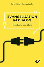 Norman Geisler - David Geisler - Norman L. Geisler - Evangelisation im Dialog Evangelisation im Dialog