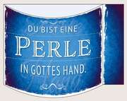 Aufstellkarte-Duo: Du bist eine Perle in Gottes Hand. Aufstellkarte-Duo: Du bist eine Perle in Gottes Hand.