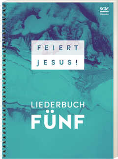 Feiert Jesus! 5 - Ringbuch Feiert Jesus! 5 - Ringbuch