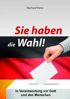 Sie haben die Wahl! Sie haben die Wahl!